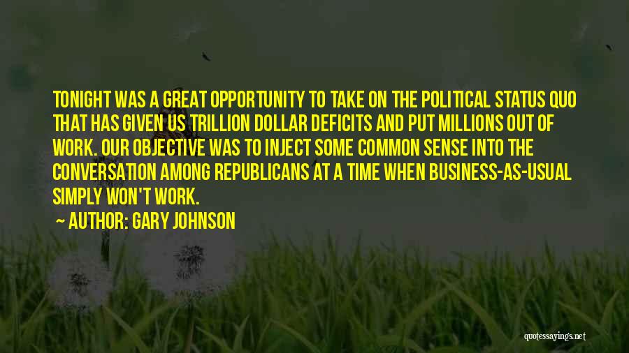 Business As Usual Quotes By Gary Johnson