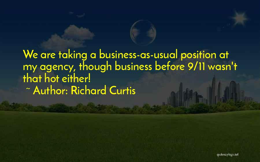 Business As Usual Quotes By Richard Curtis