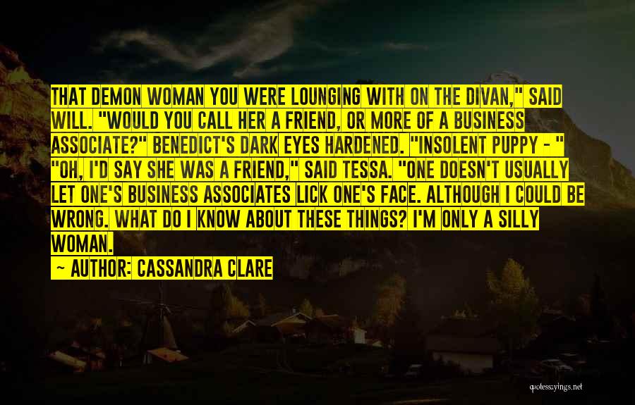 Business Associate Quotes By Cassandra Clare