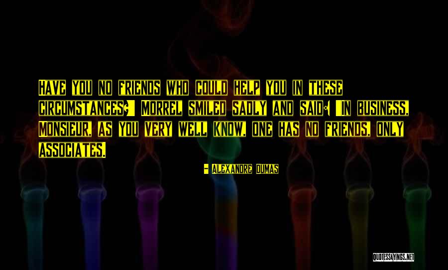 Business Associates Quotes By Alexandre Dumas Business Associates Quotes By Alexandre Dumas