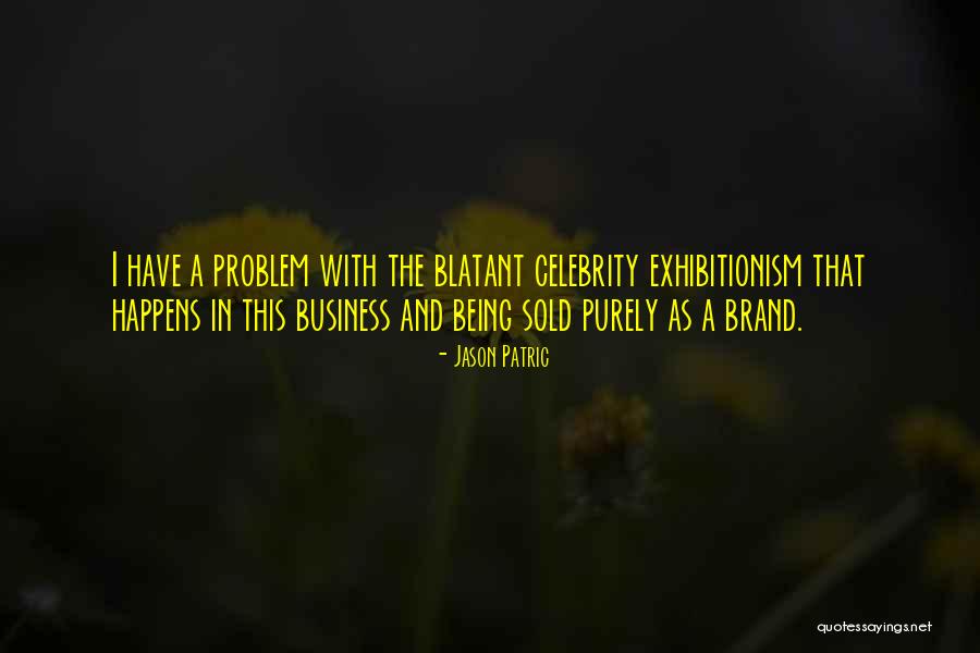 Business Brand Quotes By Jason Patric Business Brand Quotes By Jason Patric