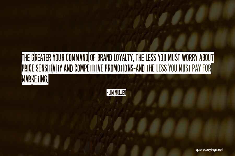 Business Brand Quotes By Jim Mullen Business Brand Quotes By Jim Mullen