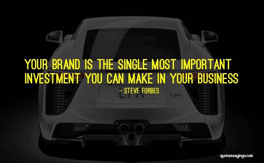 Business Brand Quotes By Steve Forbes Business Brand Quotes By Steve Forbes