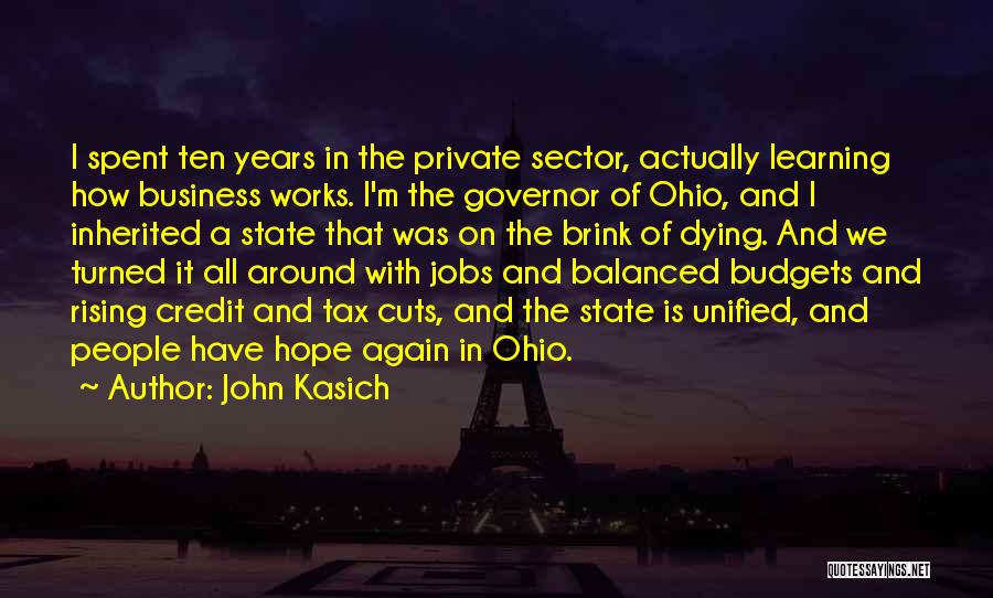 Business Budgets Quotes By John Kasich