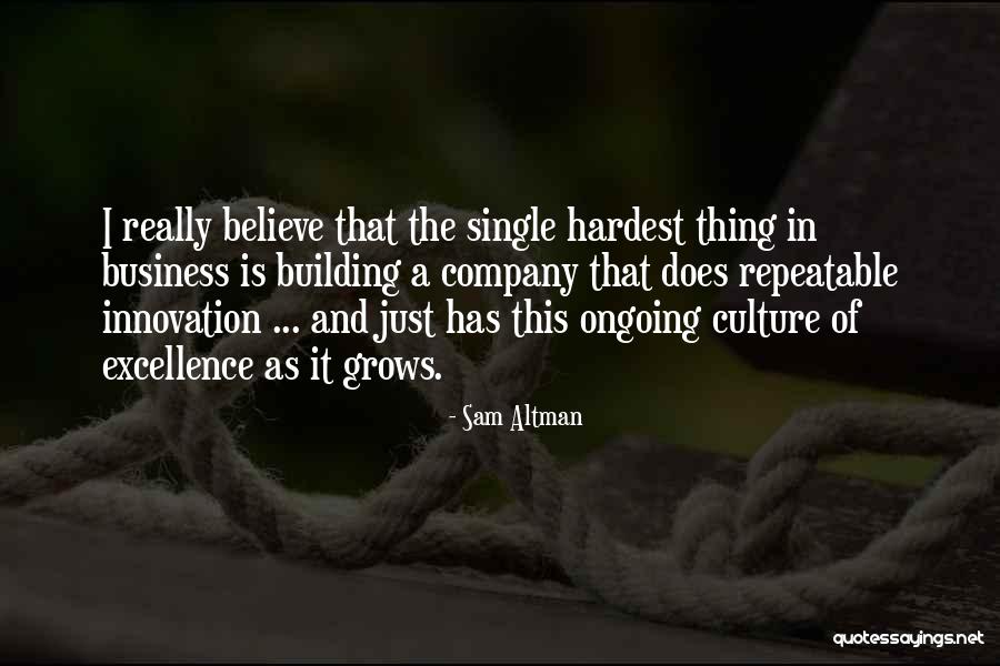 Business Building Quotes By Sam Altman Business Building Quotes By Sam Altman