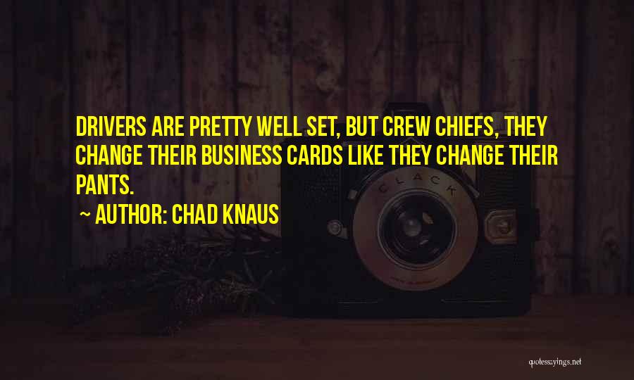 Business Cards Quotes By Chad Knaus