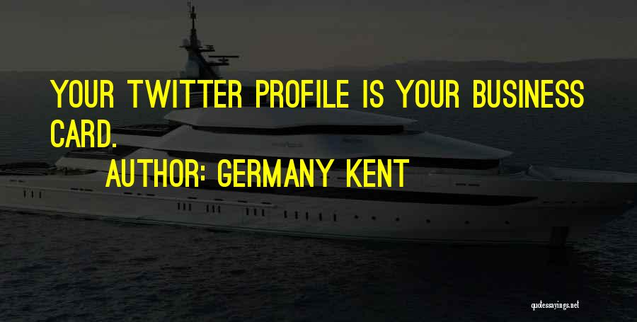 Business Cards Quotes By Germany Kent