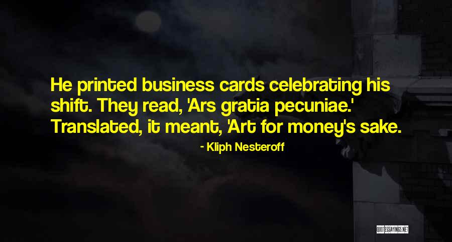 Business Cards Quotes By Kliph Nesteroff