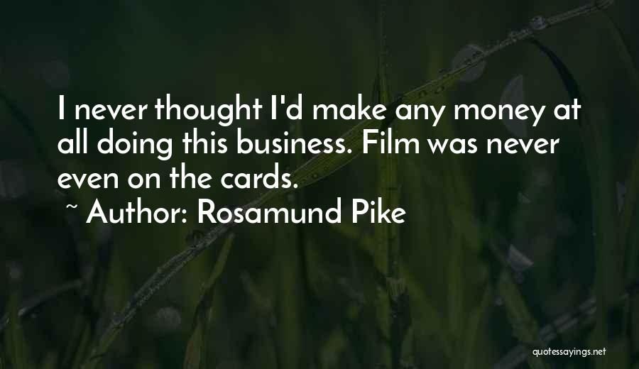 Business Cards Quotes By Rosamund Pike