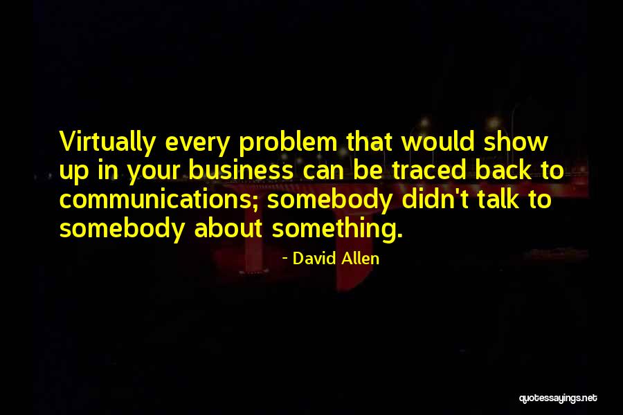 Business Communication Quotes By David Allen Business Communication Quotes By David Allen