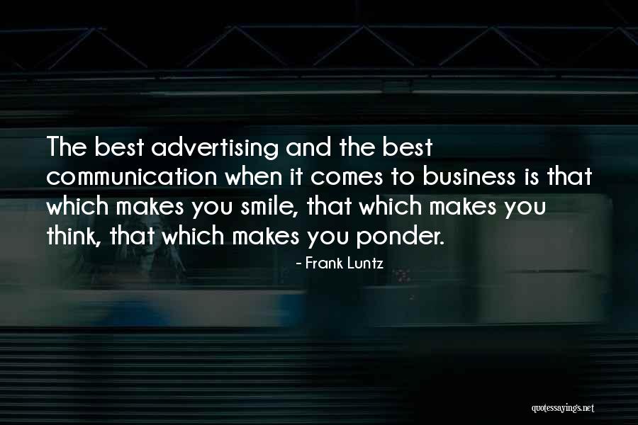 Business Communication Quotes By Frank Luntz Business Communication Quotes By Frank Luntz