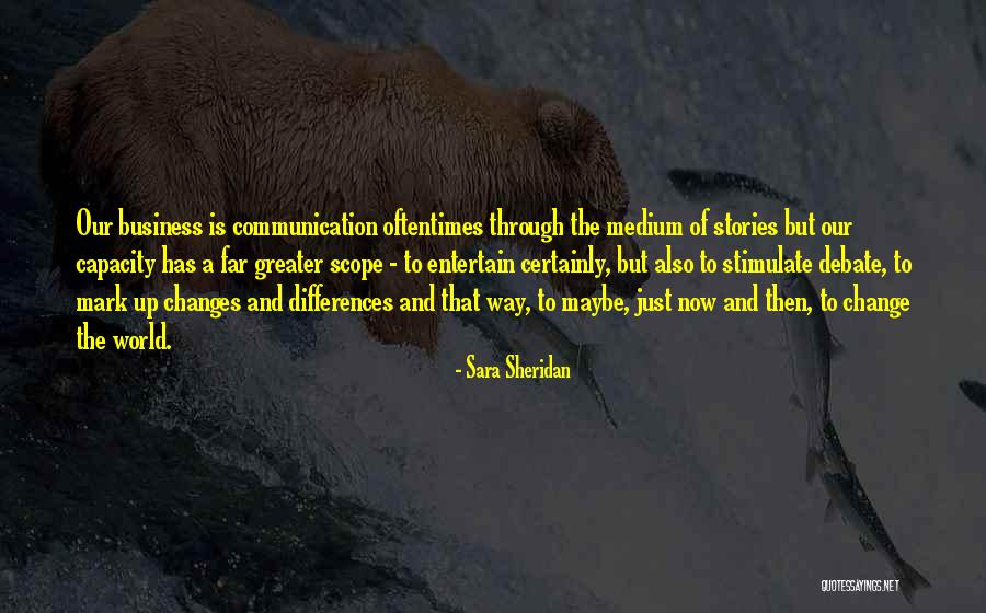 Business Communication Quotes By Sara Sheridan Business Communication Quotes By Sara Sheridan
