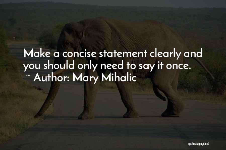 Business Communication Skills Quotes By Mary Mihalic