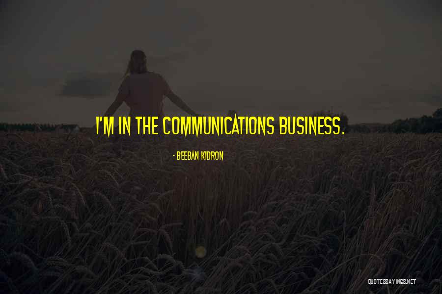 Business Communications Quotes By Beeban Kidron Business Communications Quotes By Beeban Kidron
