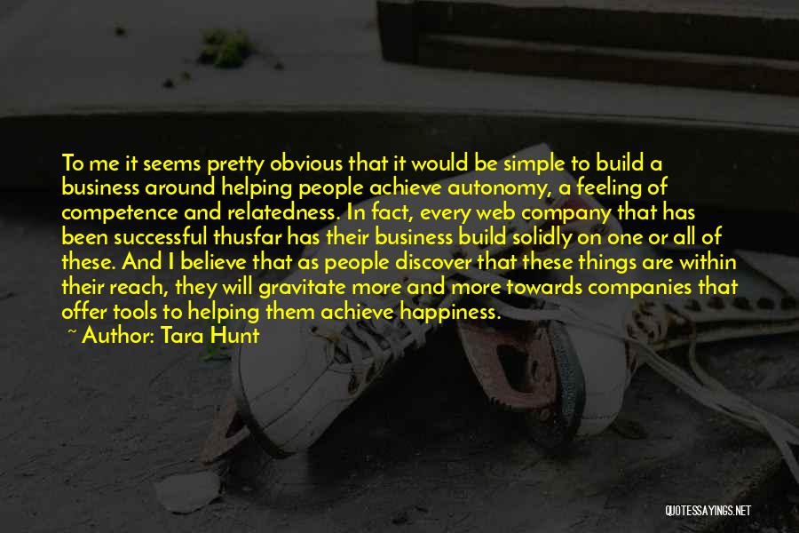 Business Competence Quotes By Tara Hunt