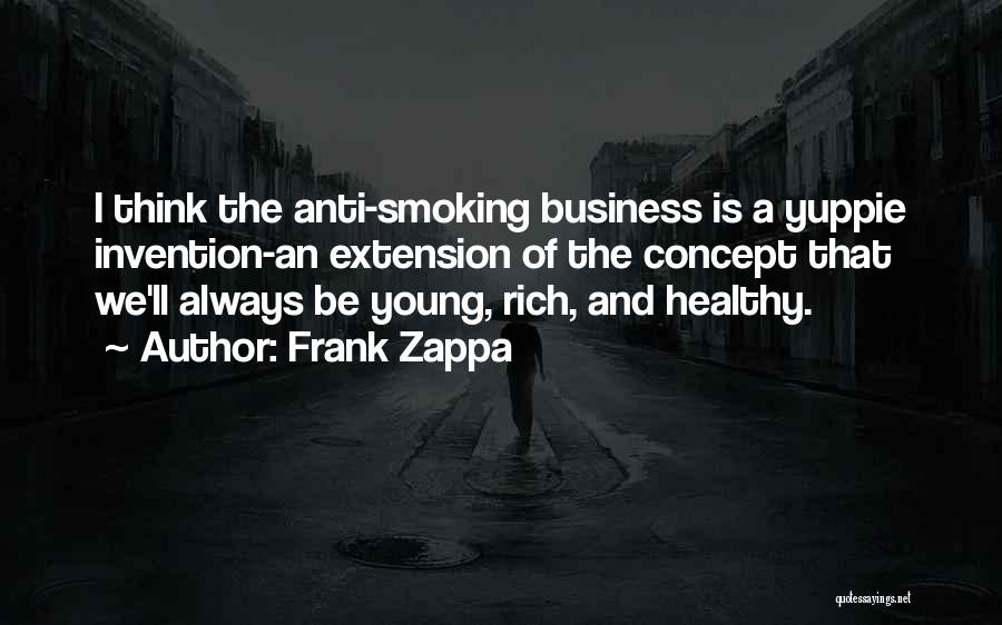 Business Concept Quotes By Frank Zappa