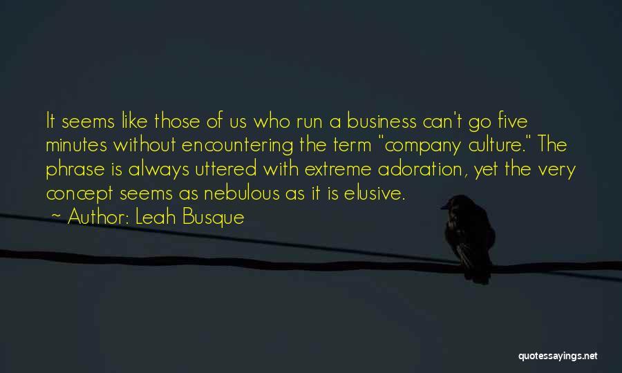 Business Concept Quotes By Leah Busque