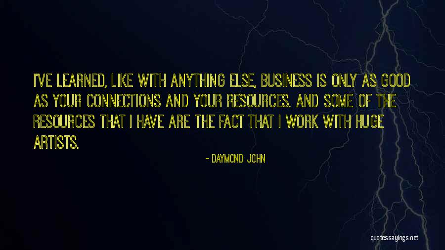 Business Connections Quotes By Daymond John Business Connections Quotes By Daymond John