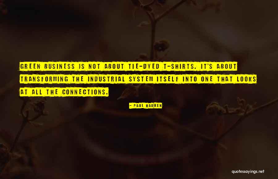Business Connections Quotes By Paul Hawken Business Connections Quotes By Paul Hawken