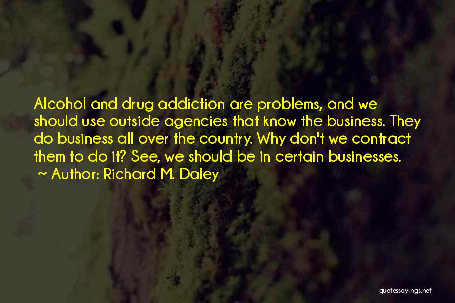 Business Contract Quotes By Richard M. Daley