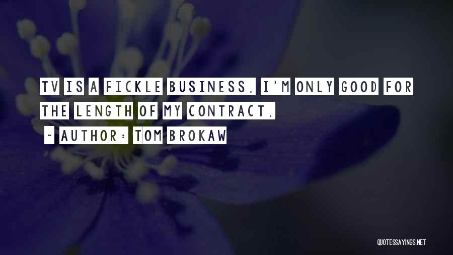 Business Contract Quotes By Tom Brokaw