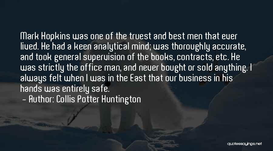 Business Contracts Quotes By Collis Potter Huntington