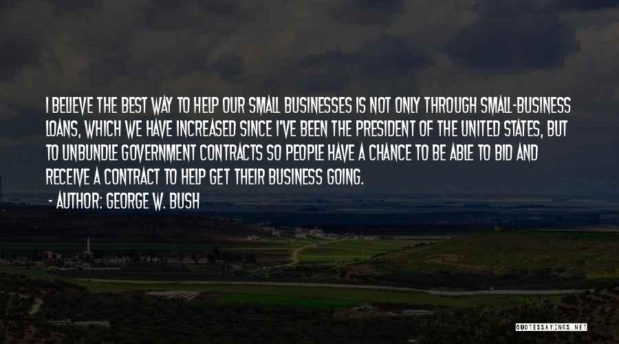 Business Contracts Quotes By George W. Bush