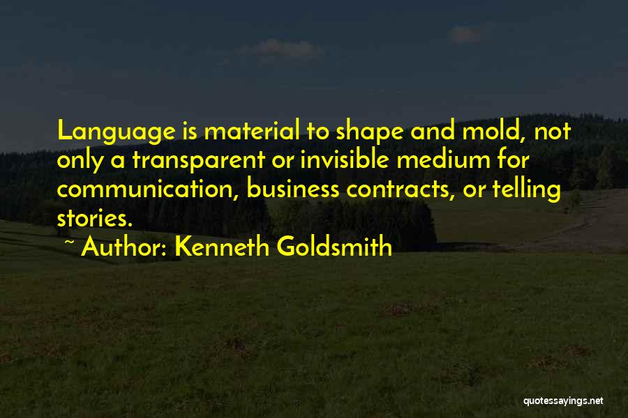 Business Contracts Quotes By Kenneth Goldsmith