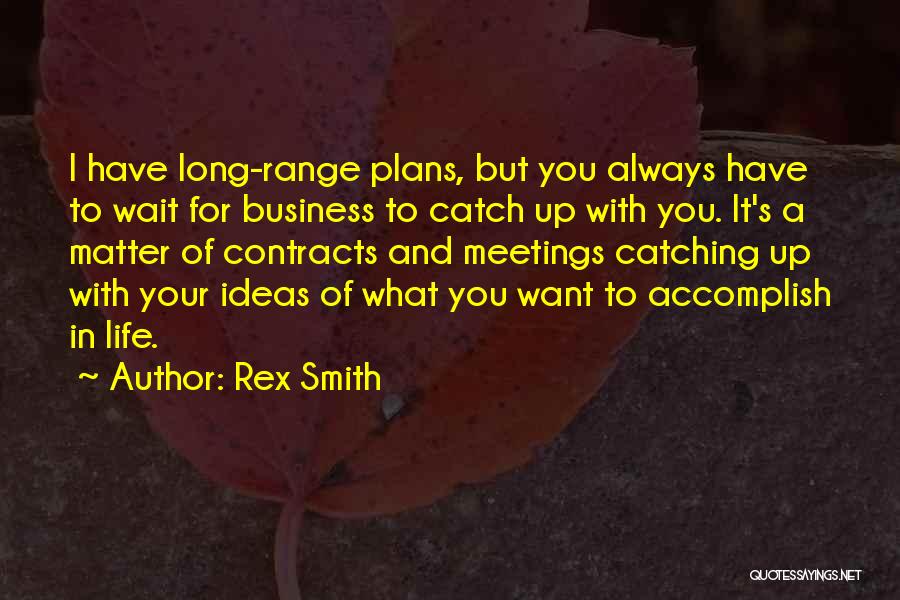 Business Contracts Quotes By Rex Smith