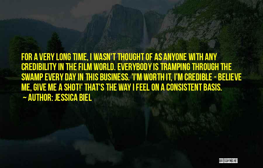 Business Credibility Quotes By Jessica Biel