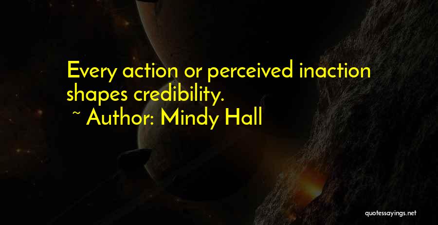 Business Credibility Quotes By Mindy Hall