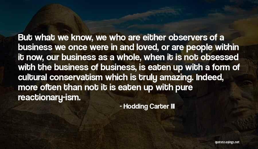 Business Cultural Quotes By Hodding Carter III