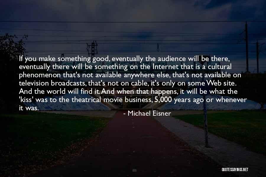 Business Cultural Quotes By Michael Eisner