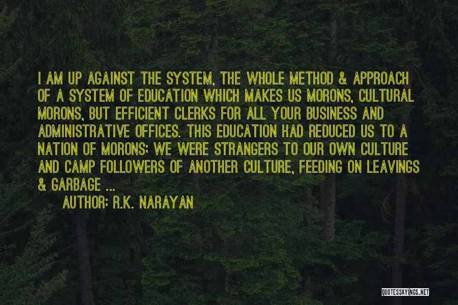 Business Cultural Quotes By R.K. Narayan