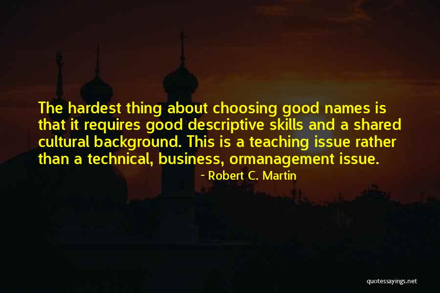 Business Cultural Quotes By Robert C. Martin Business Cultural Quotes By Robert C. Martin