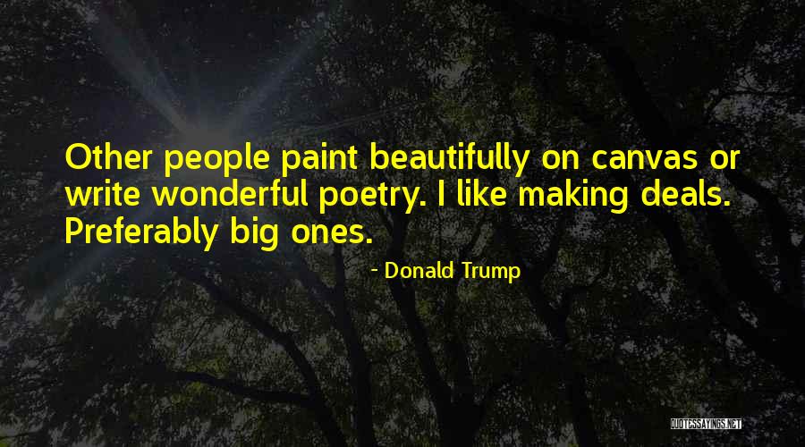 Business Deals Quotes By Donald Trump Business Deals Quotes By Donald Trump