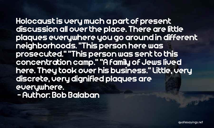 Business Discussion Quotes By Bob Balaban