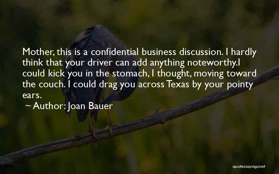 Business Discussion Quotes By Joan Bauer