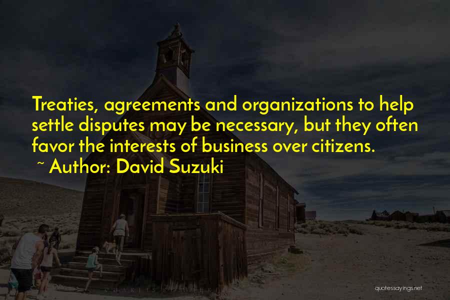 Business Disputes Quotes By David Suzuki