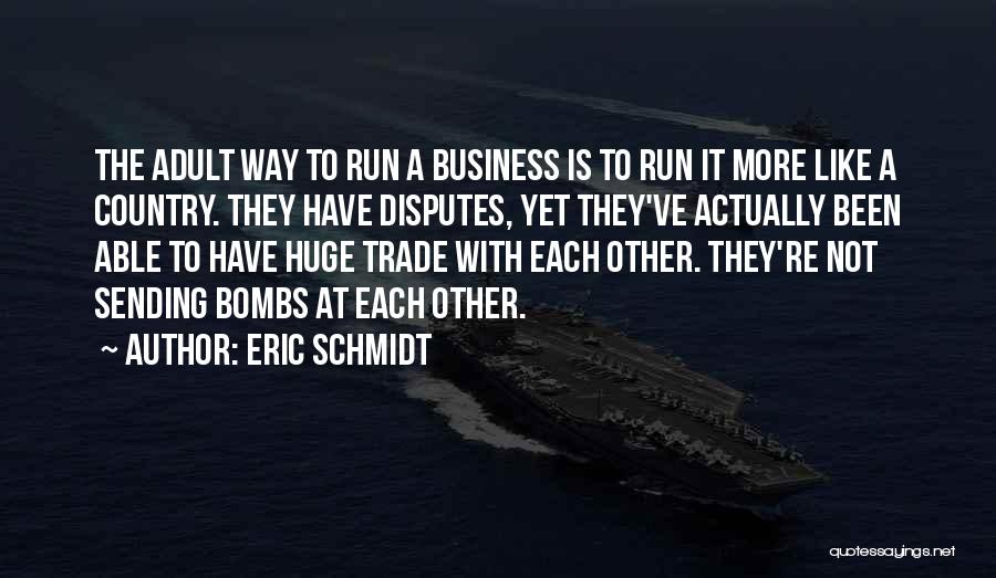 Business Disputes Quotes By Eric Schmidt