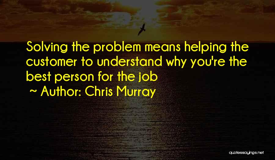 Business Effectiveness Quotes By Chris Murray