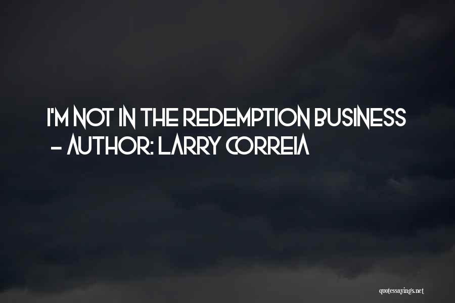 Business Effectiveness Quotes By Larry Correia