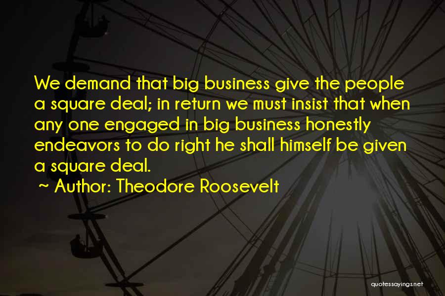 Business Endeavors Quotes By Theodore Roosevelt