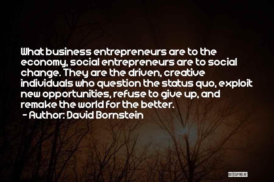 Business Entrepreneurs Quotes By David Bornstein