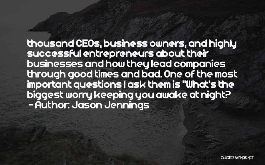 Business Entrepreneurs Quotes By Jason Jennings