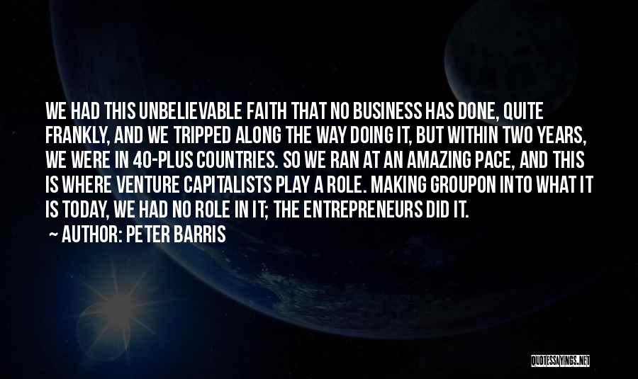 Business Entrepreneurs Quotes By Peter Barris