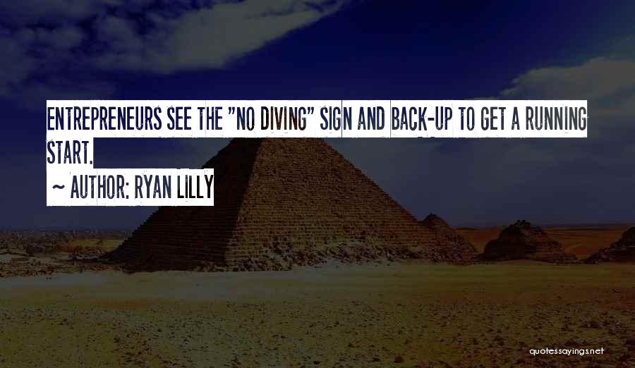 Business Entrepreneurs Quotes By Ryan Lilly