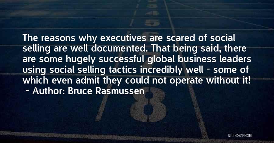 Business Executives Quotes By Bruce Rasmussen