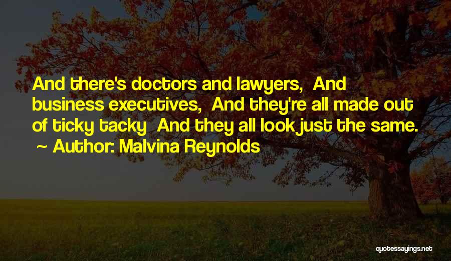 Business Executives Quotes By Malvina Reynolds