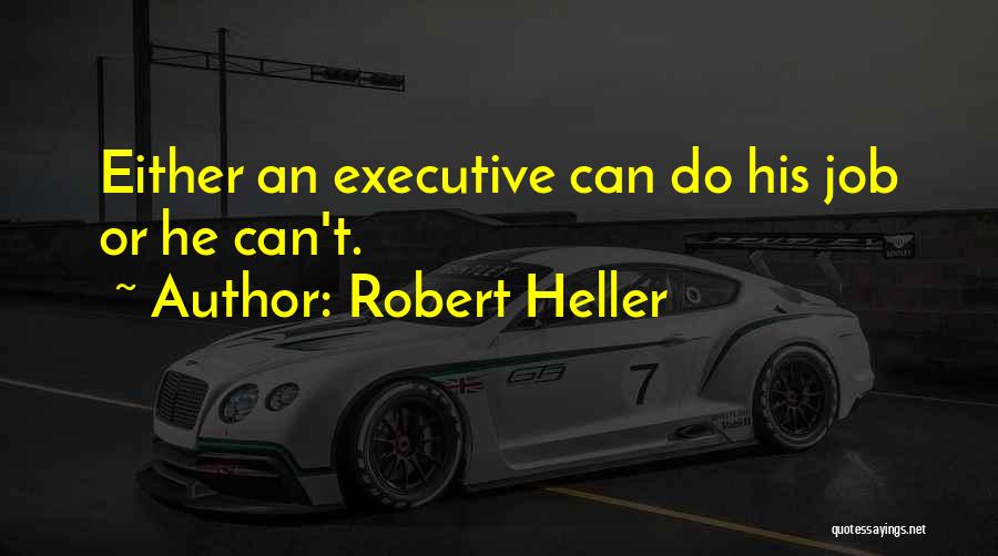 Business Executives Quotes By Robert Heller